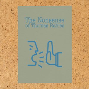 The Nonsense of Thomas Rabies - Zine #01
